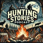 The Hunting Stories Podcast