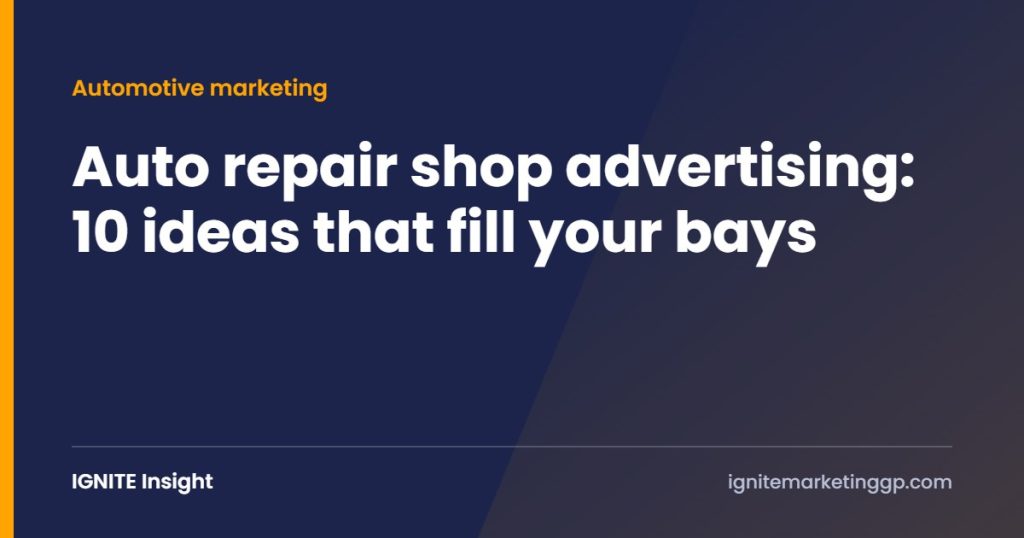Auto repair shop advertising: 10 ideas that fill your bays