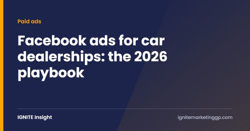 Facebook ads for car dealerships: the 2026 playbook