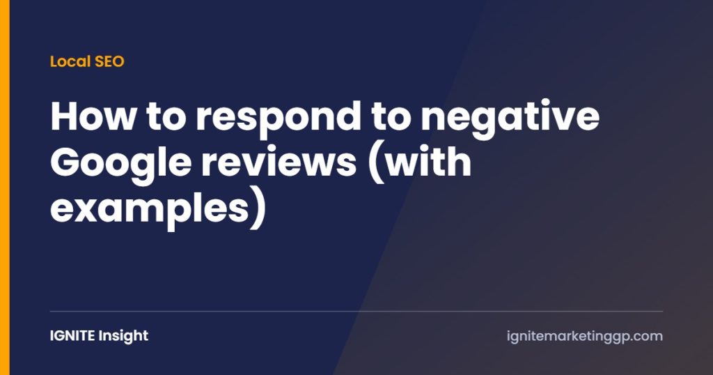 How to respond to negative Google reviews (with examples)