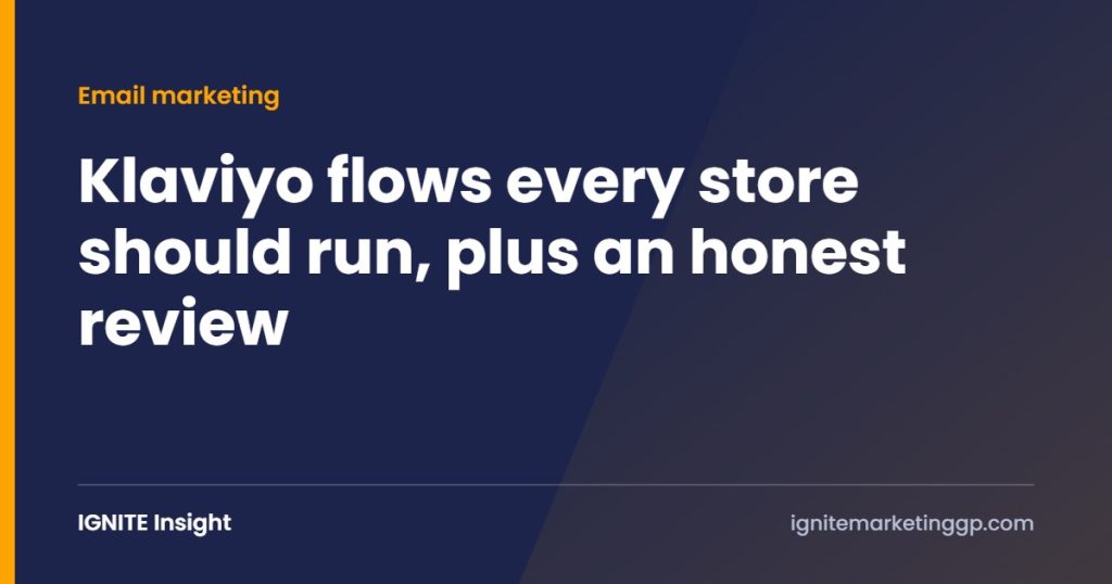 Klaviyo flows every store should run, plus an honest review