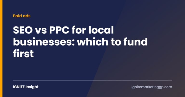 SEO vs PPC for local businesses: which to fund first